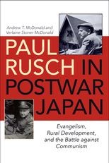 Book cover for Paul Rusch in Postwar Japan: Evangelism, Rural Development, and the Battle against Communism