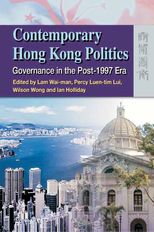 Contemporary Hong Kong Politics: Governance in the Post-1997 Era