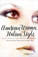 American Woman, Italian Style: Italian Americana's Best Writings on Women 