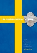 Book cover for The Construction of Equality: Syriac Immigration and the Swedish City