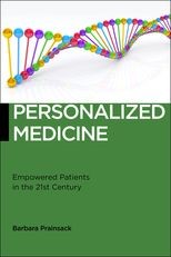 Personalized Medicine: Empowered Patients in the 21st Century?