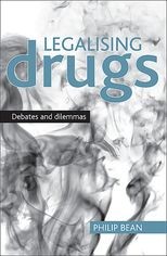 Legalising drugs: Debates and dilemmas 