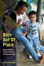 Book cover for Born Out of Place: Migrant Mothers and the Politics of International Labor