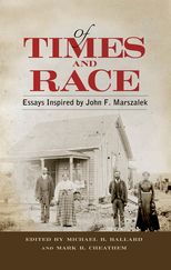 Book cover for Of Times and Race: Essays Inspired by John F. Marszalek