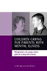Children caring for parents with mental illness: Perspectives of young carers, parents and professionals 