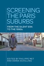 Screening the Paris suburbs: From the silent era to the 1990s