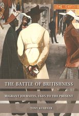 Book cover for The battle of Britishness: Migrant journeys, 1685 to the present