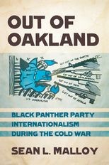 Book cover for Out of Oakland: Black Panther Party Internationalism during the Cold War