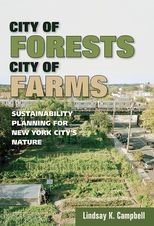City of Forests, City of Farms: Sustainability Planning for New York City's Nature