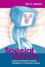 Book cover for Special Affects: Cinema, Animation and the Translation of Consumer Culture