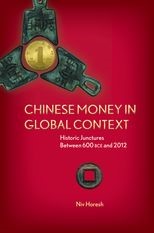 Chinese Money in Global Context: Historic Junctures Between 600 BCE and 2012