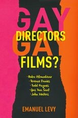 Gay Directors, Gay Films? Pedro Almodóvar, Terence Davies, Todd Haynes, Gus Van Sant, John Waters