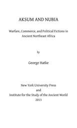 Book cover for Aksum and Nubia: Warfare, Commerce, and Political Fictions in Ancient Northeast Africa