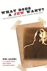 What Does a Jew Want? On Binationalism and Other Specters