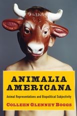 Animalia Americana: Animal Representations and Biopolitical Subjectivity