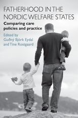 Book cover for Fatherhood in the Nordic Welfare states: Comparing care policies and practice