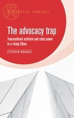 The Advocacy Trap: Transnational Activism and State Power in China