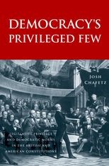 Democracy's Privileged Few: Legislative Privilege and Democratic Norms in the British and American Constitutions 