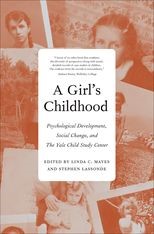 A Girl’s Childhood: Psychological Development, Social Change, and The Yale Child Study Center