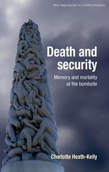 Death and Security: Memory and Mortality at the Bombsite
