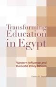 Transforming Education In Egypt: Western Influence and Domestic Policy Reform