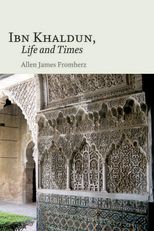 Ibn Khaldun: Life and Times 