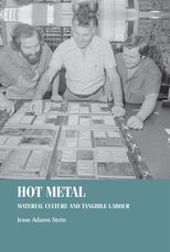 Book cover for Hot Metal: Material Culture and Tangible Labour