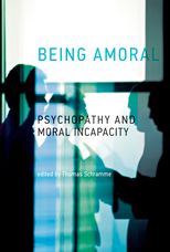 Being Amoral: Psychopathy and Moral Incapacity