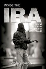 Book cover for Inside the IRA: Dissident Republicans and the War for Legitimacy