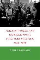 Book cover for Italian Women and International Cold War Politics, 1944-1968