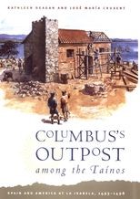Columbus's Outpost among the Tainos: Spain and America at La Isabela, 1493-1498 