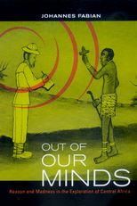 Out of Our Minds: Reason and Madness in the Exploration of Central Africa
