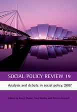 Social Policy Review 19: Analysis and debate in social policy, 2007 