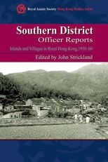 Southern District Officer Reports: Islands and Villages in Rural Hong Kong, 1910-60
