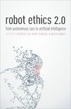 Book cover for Robot Ethics 2.0: From Autonomous Cars to Artificial Intelligence