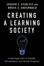 Creating a Learning Society: A New Approach to Growth, Development, and Social Progress