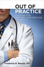 Out of Practice: Fighting for Primary Care Medicine in America