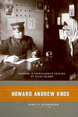 Howard Andrew Knox: Pioneer of Intelligence Testing at Ellis Island