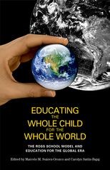 Educating the Whole Child for the Whole World: The Ross School Model and Education for the Global Era