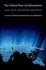 Book cover for The Global Flow of Information: Legal, Social, and Cultural Perspectives