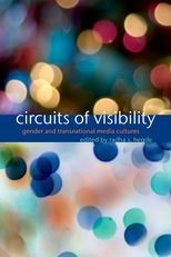 Book cover for Circuits of Visibility: Gender and Transnational Media Cultures