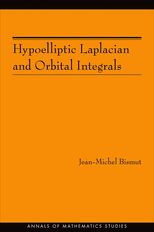 Hypoelliptic Laplacian and Orbital Integrals (AM-177) (1)