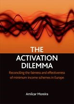 The activation dilemma: Reconciling the fairness and effectiveness of minimum income schemes in Europe 