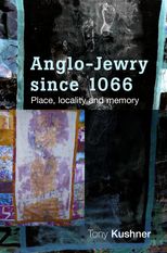 Book cover for Anglo-Jewry Since 1066: Place, Locality and Memory