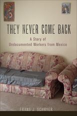 Book cover for They Never Come Back: A Story of Undocumented Workers from Mexico