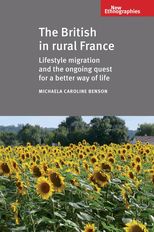 Book cover for The British in Rural France: Lifestyle Migration and the Ongoing Quest for a Better Way of Life