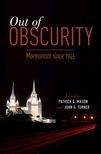 Book cover for Out of Obscurity: Mormonism since 1945