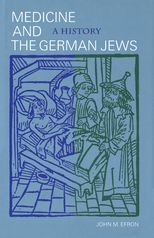 Medicine and the German Jews: A History 
