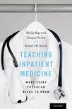 Book cover for Teaching Inpatient Medicine: What Every Physician Needs to Know