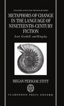 Metaphors of Change in the Language of Nineteenth-Century Fiction: Scott, Gaskell, and Kingsley